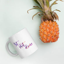 Load image into Gallery viewer, Get Shit Done White Glossy Mug. Funny Motivational Quote Mug. Inspirational Coffee Mug.