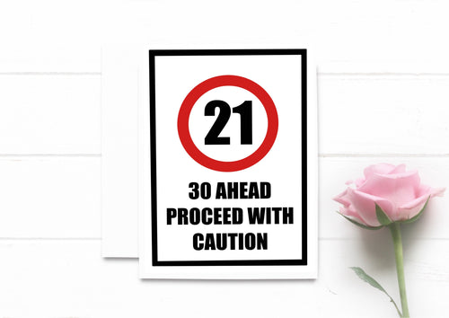 Funny 21st Birthday Card. 30 Ahead Proceed With Caution.