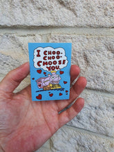 Load image into Gallery viewer, I Choo Choo Choose you Sticker. Valentine&#39;s Day Sticker. Funny gift. Anniversary Sticker. Love Sticker.