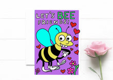 Load image into Gallery viewer, Valentine&#39;s Day card. Let&#39;s BEE friends. Funny gift for valentine. Friend Card.