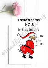 Load image into Gallery viewer, There’s some Ho’s in this house or Merry twerking Christmas funny Christmas Card. WAP