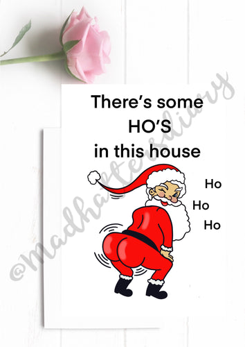 There’s some Ho’s in this house or Merry twerking Christmas funny Christmas Card. WAP