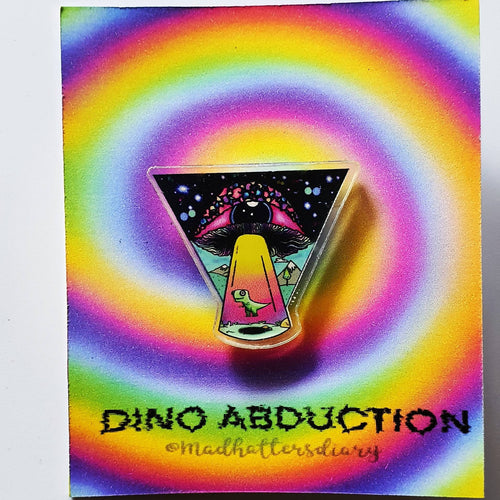 Dinosaur Alien Abuction Acrylic Pin.  Mushroom Eyeball.