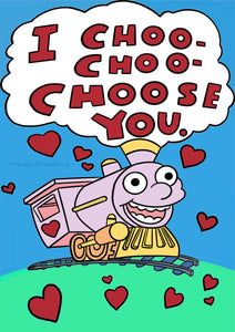 I Choo Choo Choose you. Valentine's Day card. Funny gift for valentine. Anniversary Card.