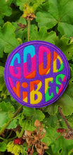 Load image into Gallery viewer, Good Vibes Iron On Patch. Rainbow Embroidered Patches. . Cool Patch For Clothing. Hippie Patches. Good Vibes Only