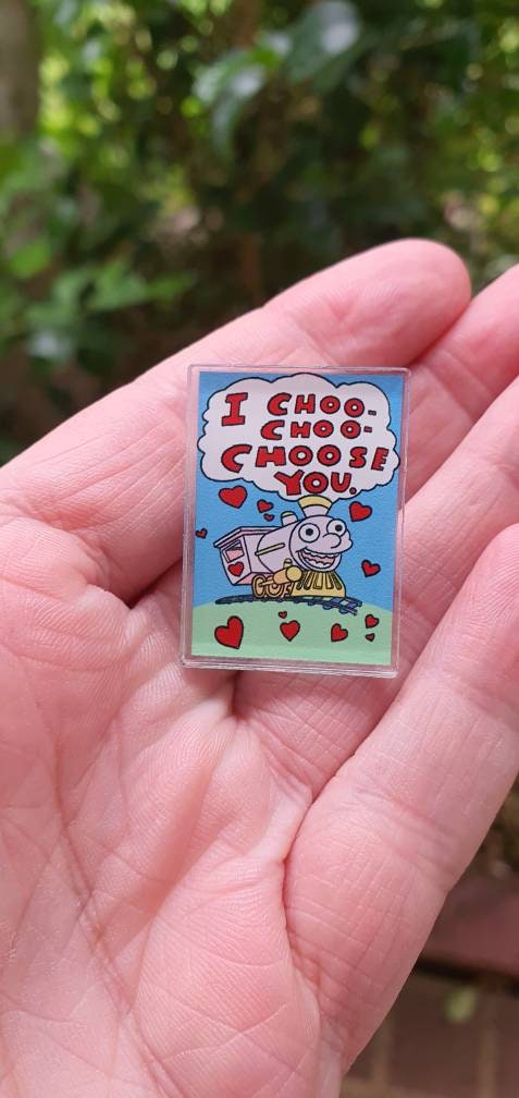 I Choo Choo Choose You Acrylic Pin.