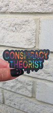 Load image into Gallery viewer, Conspiracy Theorist Sticker. Rainbow Vinyl Waterproof Sticker . Laptop Sticker Water Bottle Sticker.