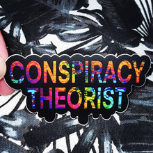 Load image into Gallery viewer, Conspiracy Theorist Sticker. Rainbow Vinyl Waterproof Sticker . Laptop Sticker Water Bottle Sticker.